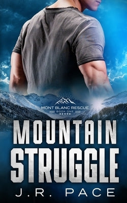 Mountain Struggle by Pace, J. R.