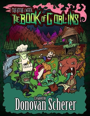 Creature of the Week: The Book of Goblins by Scherer, Donovan