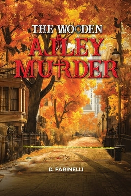 The Wooden Alley Murder by Farinelli, D.