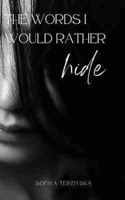 The words I would rather hide by Terziyska, Sofiya