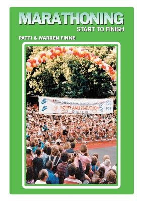 Marathoning - Start to Finish by Finke, Warren