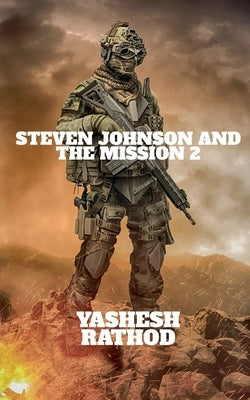 Steven Johnson and the Mission 2 by Rathod, Yashesh