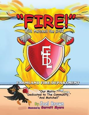 "FIRE!" With Matchell the Crow by Brown, Joel