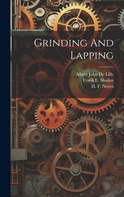 Grinding And Lapping by Kylin, Oskar