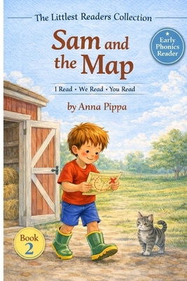 Sam and the Map: An Early Phonics Reader for Beginning Readers (Letters A, M, S, T, P, I, N, C, H, R) by Seebeck, Samantha