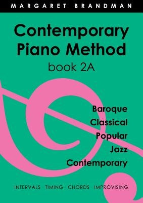 Contemporary Piano Method Book 2A by Brandman, Margaret Susan