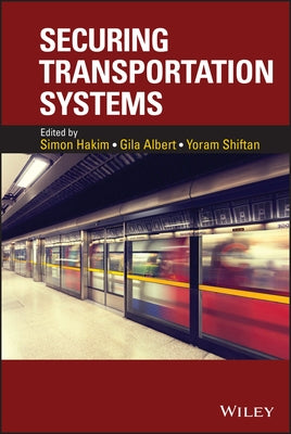 Securing Transportation Systems by Hakim, Simon