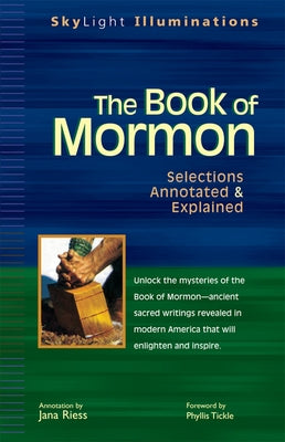 The Book of Mormon: Selections Annotated & Explained by Riess, Jana