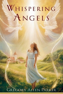 Whispering Angels by Parker, Gregory Allen