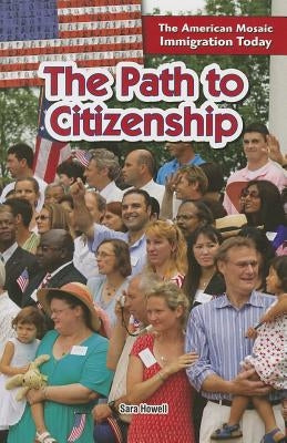 The Path to Citizenship by Howell, Sara