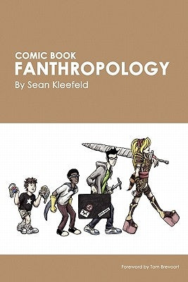 Comic Book Fanthropology by Kleefeld, Sean