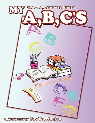 My A, B, C's by Smith, Annette