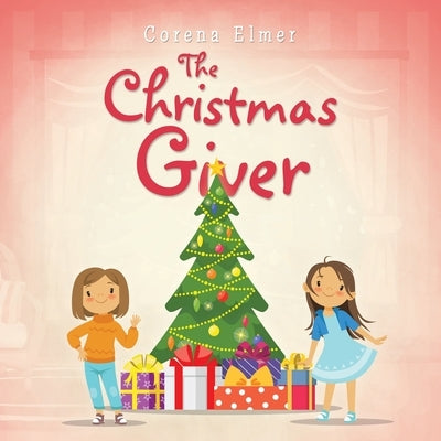 The Christmas Giver by Elmer, Corena