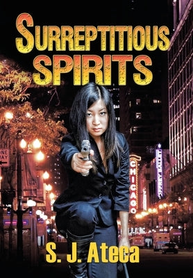 Surreptitious Spirits by Ateca, S. J.