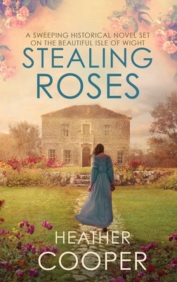 Stealing Roses by Cooper, Heather