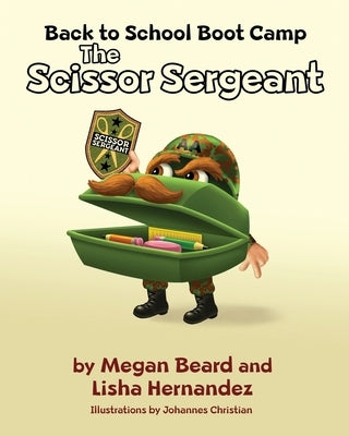 The Scissor Sergeant by Hernandez, Lisha