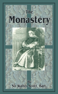 The Monastery by Scott, Walter