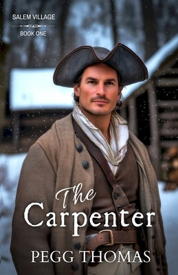 The Carpenter: Salem Village - Book 1 by Thomas, Pegg