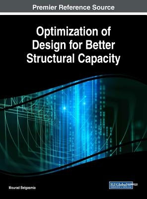 Optimization of Design for Better Structural Capacity by Belgasmia, Mourad