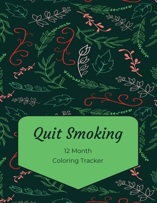 Quit Smoking: 12 Month Color Tracker by Marsden, Marilyn