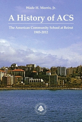 A History of ACS by Morris, Wade, Jr.