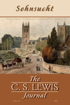 Sehnsucht: The C. S. Lewis Journal by Johnson, Bruce R.