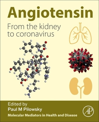 Angiotensin: From the Kidney to Coronavirus by Pilowsky, Paul M.