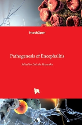 Pathogenesis of Encephalitis by Hayasaka, Daisuke
