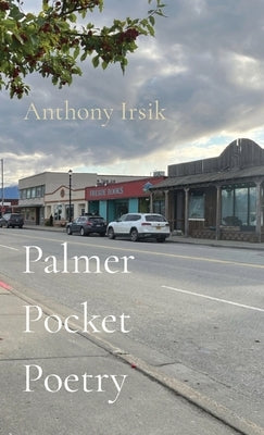 Palmer Pocket Poetry by Irsik, Anthony R.