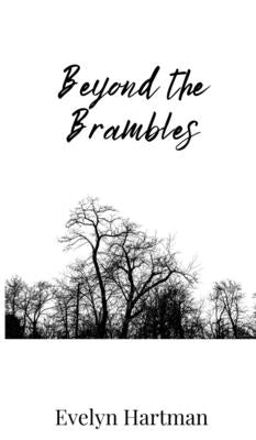 Beyond the Brambles by Hartman, Evelyn