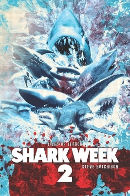 Shark Week 2 by Hutchison, Steve
