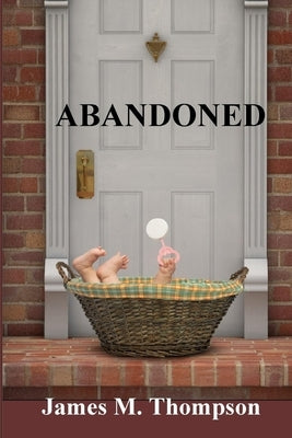 Abandoned by Thompson, James M.