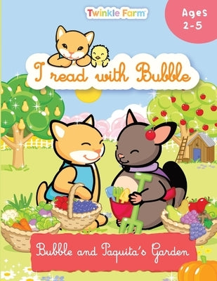 Bubble and Paquita's Garden: I read with Bubble by Schneeberger, Anne