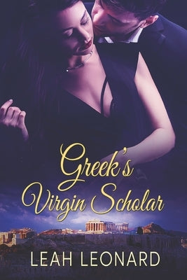 Greek's Virgin Scholar by Leonard, Leah