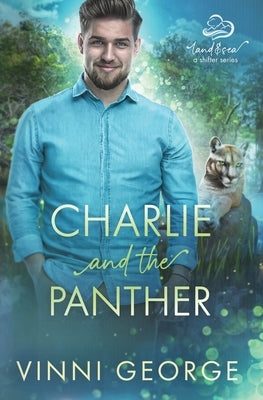 Charlie and the Panther: An MM Shifter MPREG Romance by George, Vinni