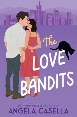The Love Bandits by Casella, Angela
