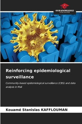 Reinforcing epidemiological surveillance by Kafflouman, Kouamé Stanislas