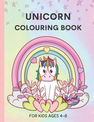 Unicorn Colouring Book For Kids Ages 4-8: 48 Magical Unicorns & Rainbows - Cute Designs For Children - 8.5" x 11" by Dreams, Moonbeams And