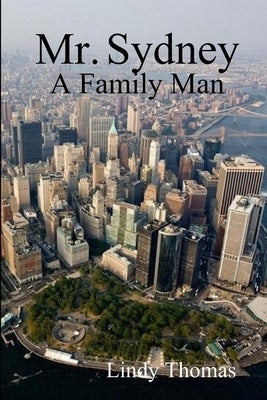 Mr. Sydney: A Family Man by Thomas, Lindy