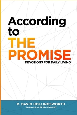 According to The Promise: Devotions for Daily Living by Hollingsworth, R. David