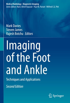 Imaging of the Foot and Ankle: Techniques and Applications by Davies, Mark