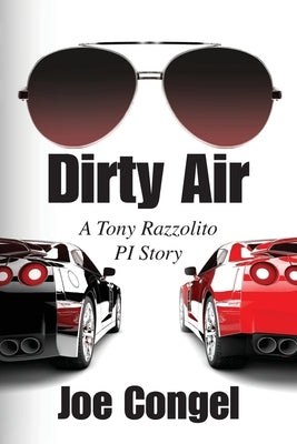Dirty Air: A Tony Razzolito PI Story by Congel, Joe