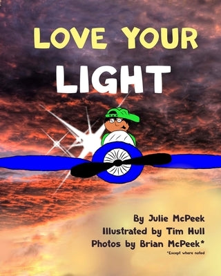 Love Your Light by Hull, Tim