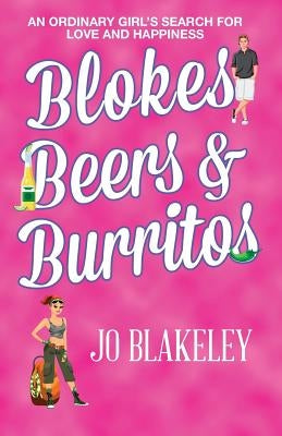 Blokes, Beers & Burritos by Blakeley, Jo