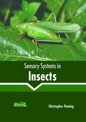 Sensory Systems in Insects by Fleming, Christopher