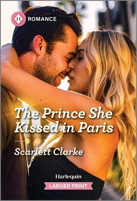 The Prince She Kissed in Paris by Clarke, Scarlett