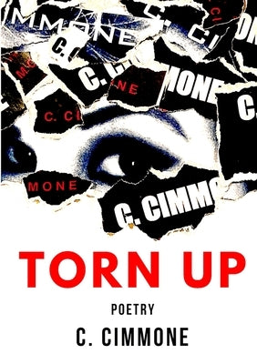Torn Up by Cimmone, C.