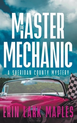 The Master Mechanic by Maples, Erin Lark