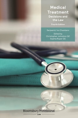 Medical Treatment: Decisions and the Law by Johnston Kc, Christopher
