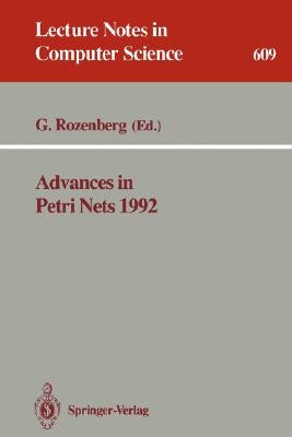 Advances in Petri Nets 1992 by Rozenberg, Grzegorz